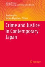 Crime And Justice In Contemporary Japan 1st Edition Jianhong Liu