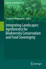 Integrating Landscapes Agroforestry For Biodiversity Conservation And Food Sovereignty 1st Edition Florencia Montagnini Eds