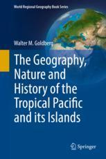 The Geography Nature And History Of The Tropical Pacific And Its Islands 1st Edition Walter M Goldberg