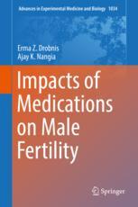 Impacts Of Medications On Male Fertility 1st Edition Erma Z Drobnis