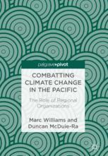 Combatting Climate Change In The Pacific The Role Of Regional Organizations 1st Edition Marc Williams
