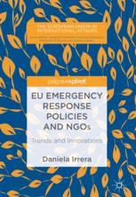 Eu Emergency Response Policies And Ngos Trends And Innovations 1st Edition Daniela Irrera Auth