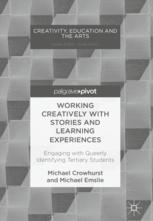 Working Creatively With Stories And Learning Experiences Engaging With Queerly Identifying Tertiary Students 1st Edition Michael Crowhurst