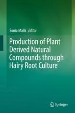 Production Of Plant Derived Natural Compounds Through Hairy Root Culture 1st Edition Sonia Malik Eds