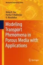 Modeling Transport Phenomena In Porous Media With Applications 1st Edition Malay K Das