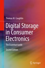 Digital Storage In Consumer Electronics The Essential Guide 2nd 2nd Edition Thomas M Coughlin
