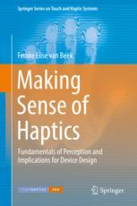 Making Sense Of Haptics Fundamentals Of Perception And Implications For Device Design 1st Edition Femke Elise Van Beek Auth
