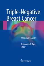 Triplenegative Breast Cancer A Clinicians Guide 1st Edition Antoinette R Tan Eds