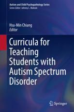 Curricula For Teaching Students With Autism Spectrum Disorder 1st Edition Hsumin Chiang Eds