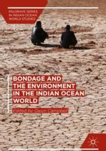 Bondage And The Environment In The Indian Ocean World 1st Edition Gwyn Campbell Eds