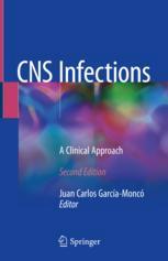 Cns Infections A Clinical Approach 2nd Edition Juan Carlos Garcamonc Eds
