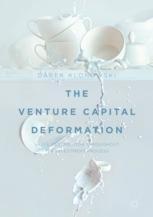 The Venture Capital Deformation Value Destruction Throughout The Investment Process 1st Edition Darek Klonowski Auth