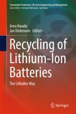 Recycling Of Lithiumion Batteries The Lithorec Way 1st Edition Arno Kwade