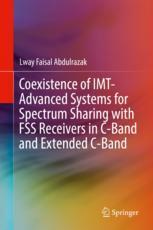 Coexistence Of Imtadvanced Systems For Spectrum Sharing With Fss Receivers In Cband And Extended Cband 1st Edition Lway Faisal Abdulrazak Auth