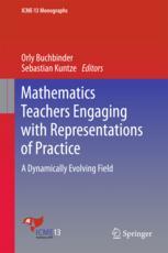 Mathematics Teachers Engaging With Representations Of Practice A Dynamically Evolving Field 1st Edition Orly Buchbinder