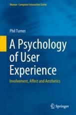 A Psychology Of User Experience 1st Edition Phil Turner