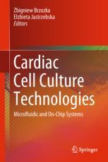 Cardiac Cell Culture Technologies Microfluidic And Onchip Systems 1st Edition Zbigniew Brzozka