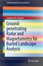 Groundpenetrating Radar And Magnetometry For Buried Landscape Analysis 1st Edition Lawrence B Conyers Auth