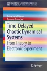 Timedelayed Chaotic Dynamical Systems From Theory To Electronic Experiment 1st Edition Tanmoy Banerjee