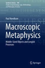 Macroscopic Metaphysics Middlesized Objects And Longish Processes 1st Edition Paul Needham Auth