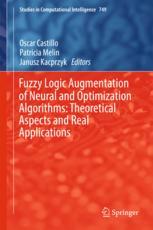 Fuzzy Logic Augmentation Of Neural And Optimization Algorithms Theoretical Aspects And Real Applications 1st Edition Oscar Castillo