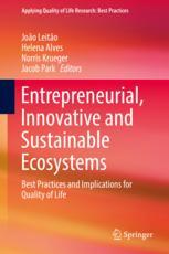 Entrepreneurial Innovative And Sustainable Ecosystems Best Practices And Implications For Quality Of Life 1st Edition Joo Leito
