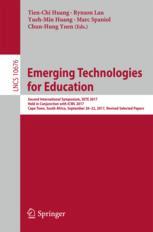 Emerging Technologies For Education Second International Symposium Sete 2017 Held In Conjunction With Icwl 2017 Cape Town South Africa September 2022 2017 Revised Selected Papers 1st Edition Tienchi Huang
