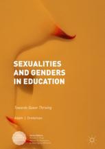 Sexualities And Genders In Education Towards Queer Thriving 1st Edition Adam J Greteman Auth