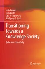 Transitioning Towards A Knowledge Society Qatar As A Case Study 1st Edition Julia Gremm