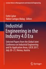 Industrial Engineering In The Industry 40 Era Selected Papers From The Global Joint Conference On Industrial Engineering And Its Application Areas Gjcie 2017 July 2021 Vienna Austria 1st Edition Fethi Calisir
