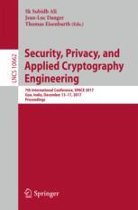 Security Privacy And Applied Cryptography Engineering 7th International Conference Space 2017 Goa India December 1317 2017 Proceedings 1st Edition Sk Subidh Ali