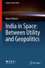 India In Space Between Utility And Geopolitics 1st Edition Marco Aliberti Auth
