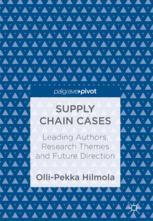 Supply Chain Cases Leading Authors Research Themes And Future Direction 1st Edition Ollipekka Hilmola Auth