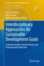 Interdisciplinary Approaches For Sustainable Development Goals Economic Growth Social Inclusion And Environmental Protection 1st Edition Tymon Zielinski
