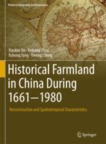 Historical Farmland In China During 16611980 Reconstruction And Spatiotemporal Characteristics 1st Edition Xiaobin Jin