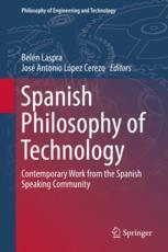 Spanish Philosophy Of Technology Contemporary Work From The Spanish Speaking Community 1st Edition Beln Laspra