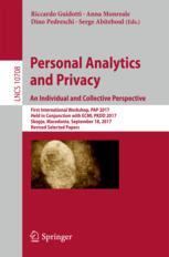 Personal Analytics And Privacy An Individual And Collective Perspective First International Workshop Pap 2017 Held In Conjunction With Ecml Pkdd 2017 Skopje Macedonia September 18 2017 Revised Selected Papers 1st Edition Riccardo Guidotti