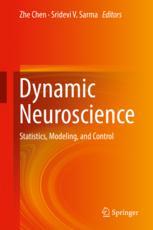 Dynamic Neuroscience Statistics Modeling And Control 1st Edition Zhe Chen