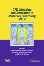 Cfd Modeling And Simulation In Materials Processing 2018 1st Edition Laurentiu Nastac