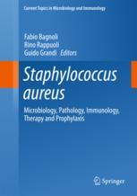 Staphylococcus Aureus Microbiology Pathology Immunology Therapy And Prophylaxis 1st Edition Fabio Bagnoli