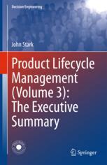 Product Lifecycle Management Volume 3 The Executive Summary 1st Edition John Stark