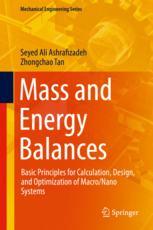 Mass And Energy Balances Basic Principles For Calculation Design And Optimization Of Macronano Systems 1st Edition Seyed Ali Ashrafizadeh