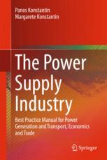 The Power Supply Industry Best Practice Manual For Power Generation And Transport Economics And Trade 1st Edition Panos Konstantin