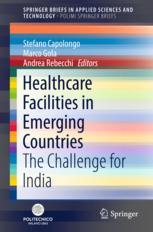 Healthcare Facilities In Emerging Countries The Challenge For India 1st Edition Stefano Capolongo