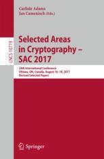 Selected Areas In Cryptography Sac 2017 24th International Conference Ottawa On Canada August 1618 2017 Revised Selected Papers 1st Edition Carlisle Adams