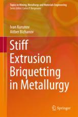 Stiff Extrusion Briquetting In Metallurgy 1st Edition Ivan Kurunov