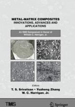 Metalmatrix Composites Innovations Advances And Applications An Smd Symposium In Honor Of William C Harrigan Jr 1st Edition T S Srivatsan