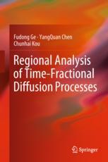 Regional Analysis Of Timefractional Diffusion Processes 1st Edition Fudong Ge