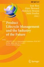 Product Lifecycle Management And The Industry Of The Future 14th Ifip Wg 51 International Conference Plm 2017 Seville Spain July 1012 2017 Revised Selected Papers 1st Edition Jos Ros