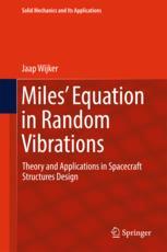 Miles Equation In Random Vibrations Theory And Applications In Spacecraft Structures Design 1st Edition Jaap Wijker Auth